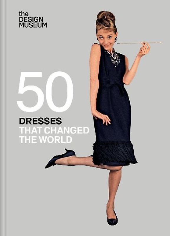 Fifty Dresses That Changed the World