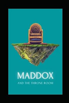 Maddox And The Throne Room