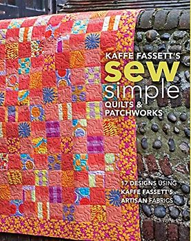 Kaffe Fassett's Sew Simple Quilts & Patchworks