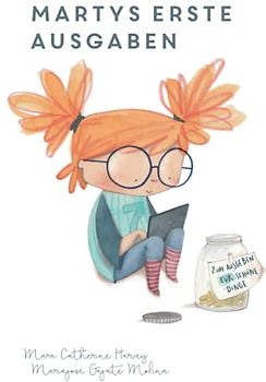 MARTYS ERSTE AUSGABEN: Selbstsicherheit für Kinder im Umgang mit Geld - Buch 3 (Smart Way To Start, Band 15)