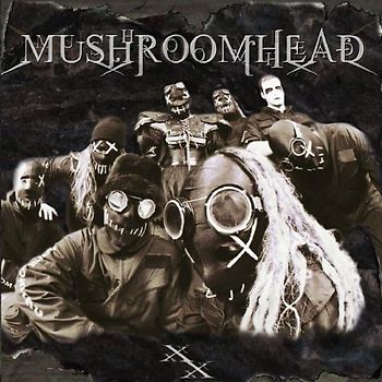 Mushroomhead - XX