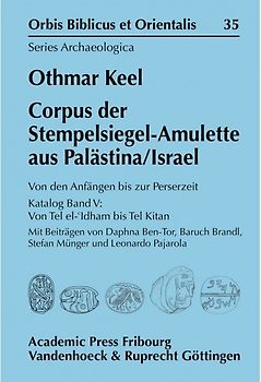 Corpus der Stempelsiegel-Amulette aus Palästina/Israël - Katalog Band V