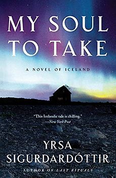 My Soul to Take: A Novel of Iceland (Thora Gudmundsdottir Novels, 2, Band 2)