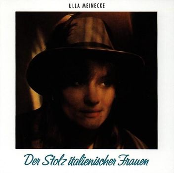 Ulla Meinecke - Der Stolz Italienischer Frauen