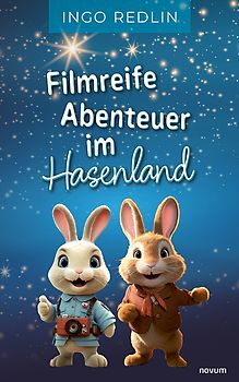Filmreife Abenteuer im Hasenland