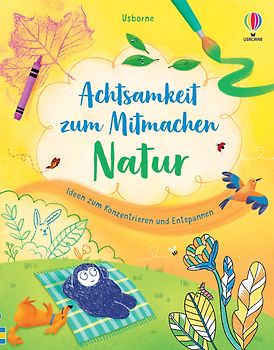 Achtsamkeit zum Mitmachen: Natur