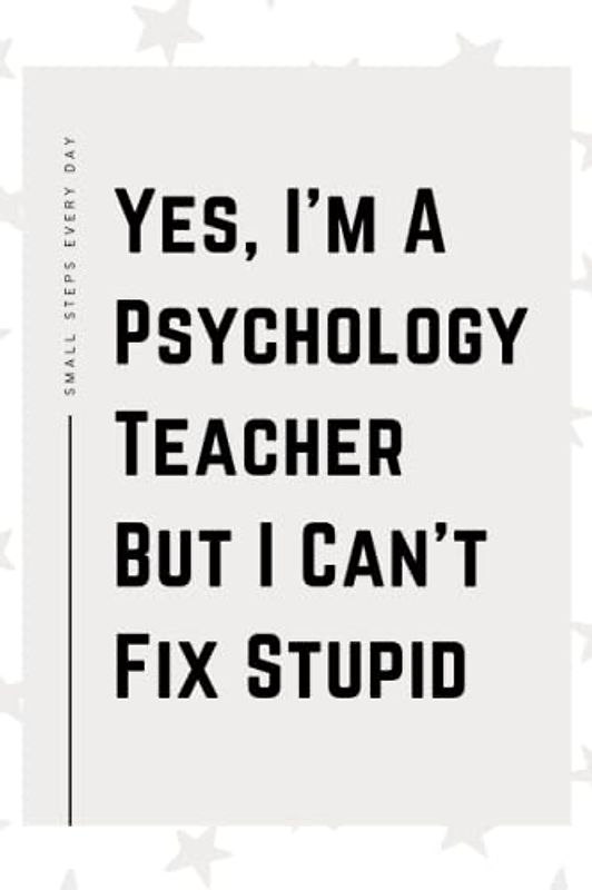 Psychology Teacher Gifts: Blank Lined Journal Notebook, an Appreciation Thank You and Funny Gift for Psychology Teachers