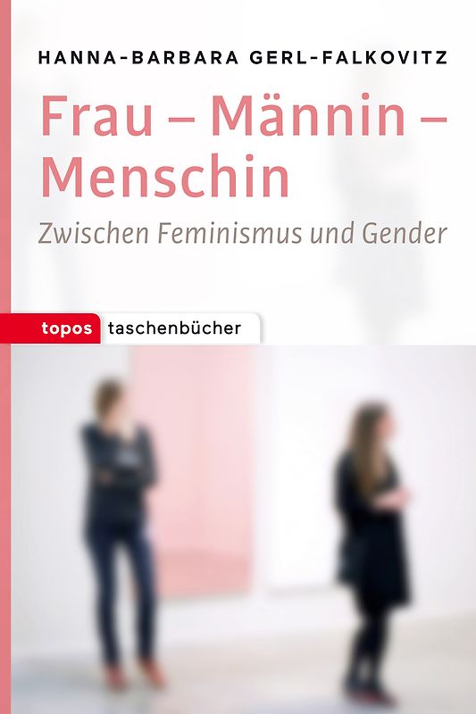 Frau – Männin – Menschin