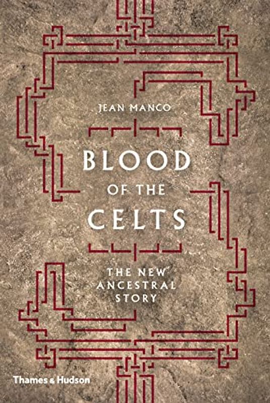 Blood of the Celts: The New Ancestral Story