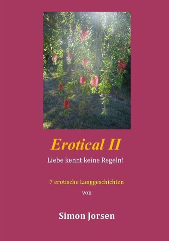 Erotical II - 7 erotische Langgeschichten