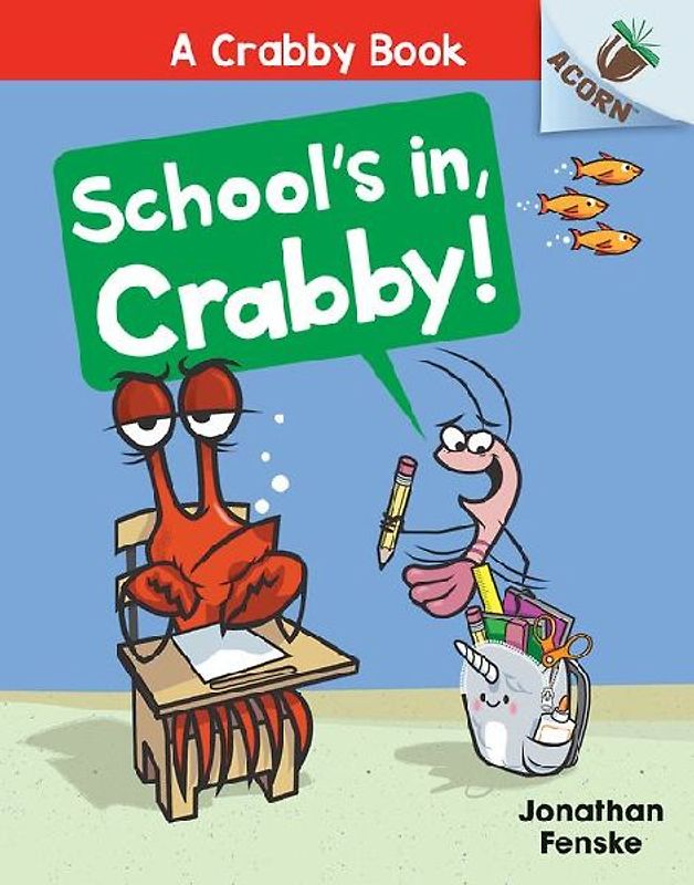 School's In, Crabby!: An Acorn Book (a Crabby Book #5)