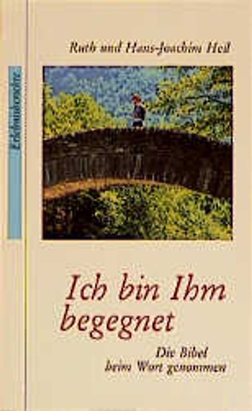 Ich bin Ihm begegnet