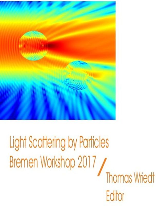 Light Scattering by Particles, Bremen Workshop 2017