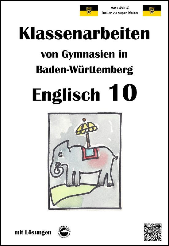Englisch 10 - Klassenarbeiten von Gymnasien aus Baden-Württemberg mit Lösungen