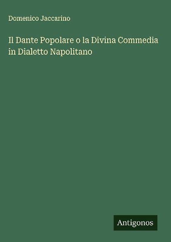 Il Dante Popolare o la Divina Commedia in Dialetto Napolitano