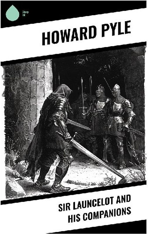 Sir Launcelot and His Companions