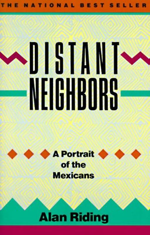Distant Neighbors: A Portrait of the Mexicans (Vintage)