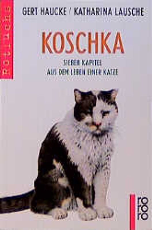 Koschka. Sieben Kapitel aus dem Leben einer Katze