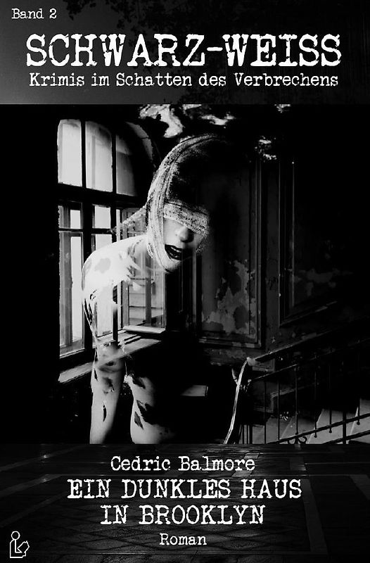 SCHWARZ-WEISS, Band 2: EIN DUNKLES HAUS IN BROOKLYN