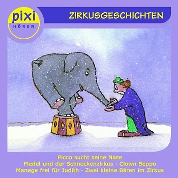 Pixi Hören - Pixi Hören: Zirkusgeschichten