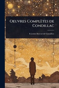 Oeuvres Complètes de Condillac