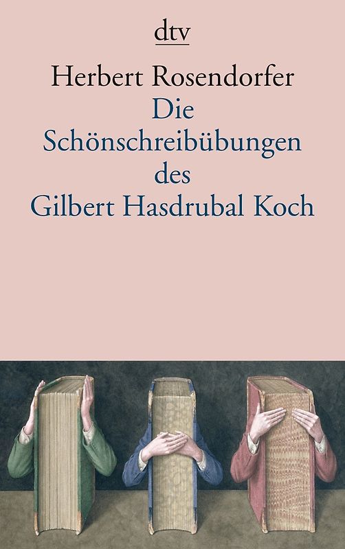 Die Schönschreibübungen des Gilbert Hasdrubal Koch