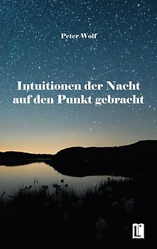 Intuitionen der Nacht auf den Punkt gebracht