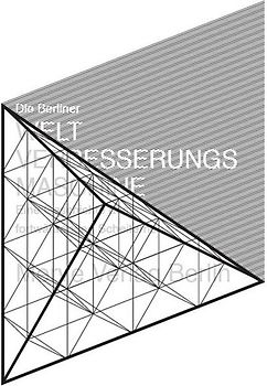 Die Berliner Weltverbesserungsmaschine