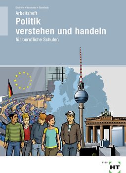 Arbeitsheft Politik verstehen und handeln