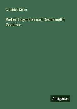 Sieben Legenden und Gesammelte Gedichte