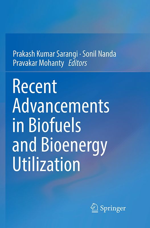 Recent Advancements in Biofuels and Bioenergy Utilization
