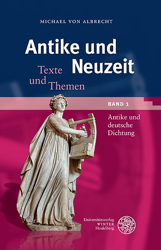 Antike und Neuzeit / Antike und deutsche Dichtung