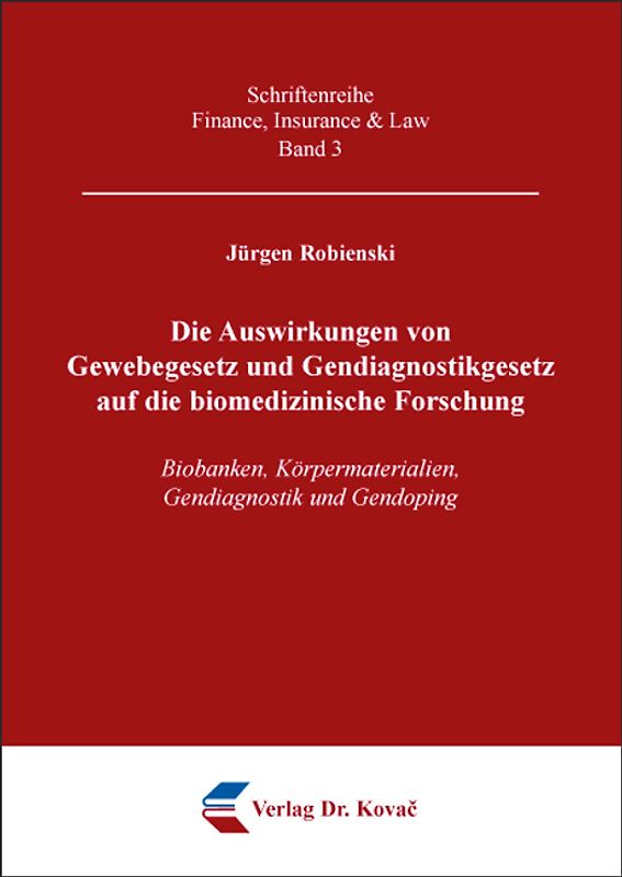 Die Auswirkungen von Gewebegesetz und Gendiagnostikgesetz auf die biomedizinische Forschung