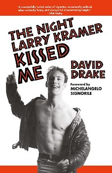 The Night Larry Kramer Kissed Me