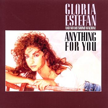 Gloria Estefan & Miami Sound Machine - Anything for You