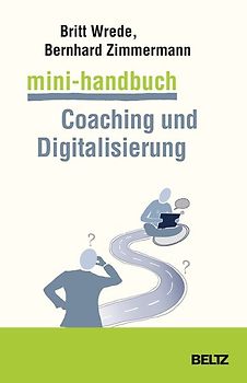 Mini-Handbuch Coaching und Digitalisierung