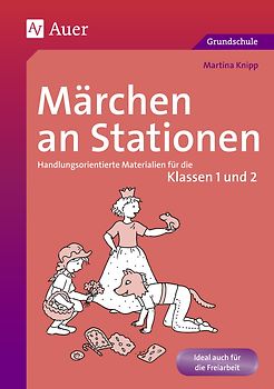 Märchen an Stationen Klasse 1/2. Handlungsorientierte Materialien für die Klassen 1 und 2