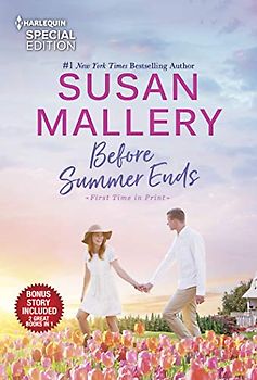 Before Summer Ends & A Little Bit Pregnant (Harlequin Special Edition)