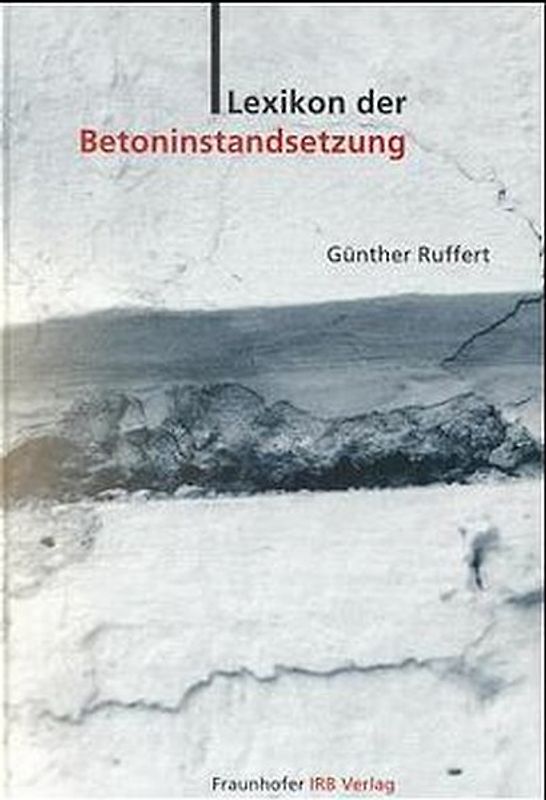 Lexikon der Betoninstandsetzung.