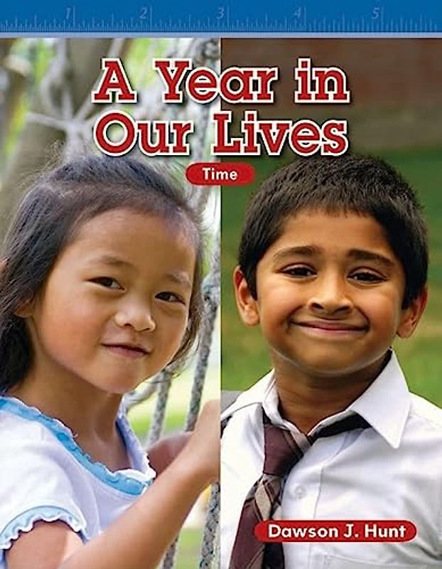 A Year in Our Lives: Time (Mathematics Readers Level 1)