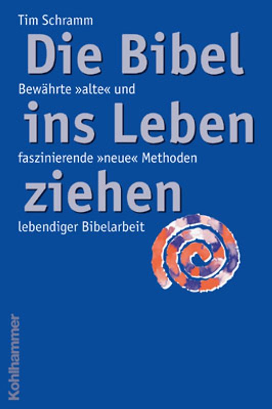 "Die Bibel ins Leben ziehen"