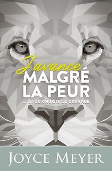 J’avance malgré la peur