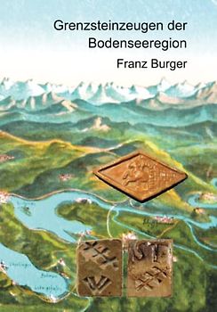 Grenzsteinzeugen der Bodenseeregion (Grenz-Punkt)