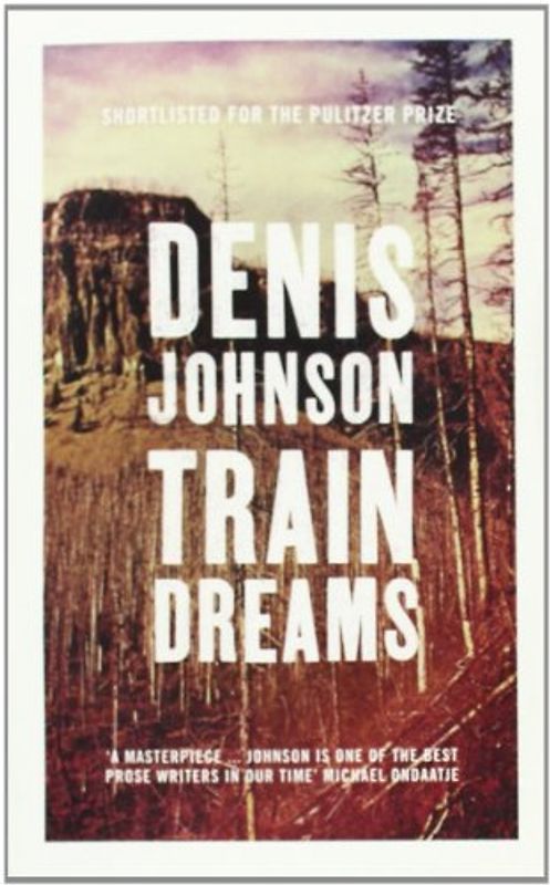 Train Dreams - Johnson, Denis