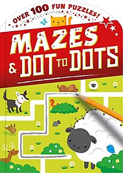 Dot-to-dot and Mazes: Over 100 Fun Puzzles!