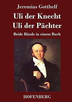 Uli der Knecht / Uli der Pächter: Beide Bände in einem Buch