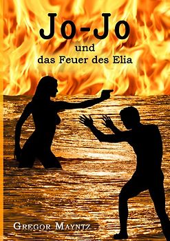 Jo-Jo und das Feuer des Elia