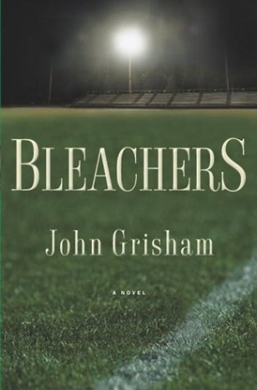 Bleachers (Grisham, John) - John Grisham