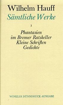 Phantasien im Bremer Ratskeller /Kleine Schriften /Gedichte