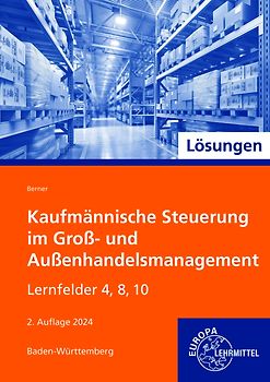 Lösungen zu 72333 Kaufmännische Steuerung im Groß- und Außenhandelsmanagement